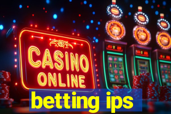 betting ips