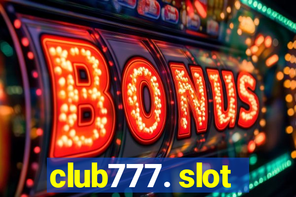 club777. slot