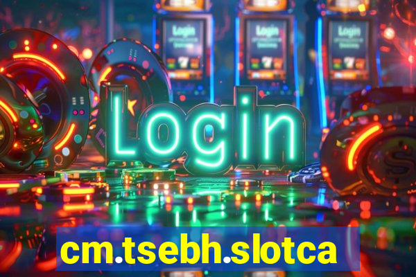 cm.tsebh.slotcasino