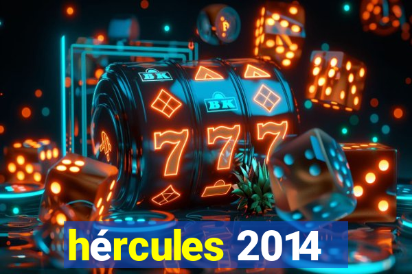 hércules 2014