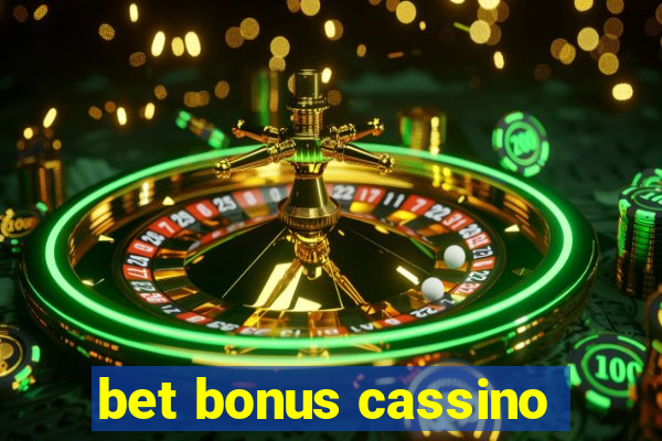 bet bonus cassino