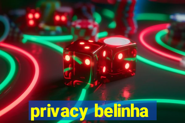 privacy belinha