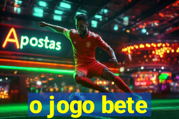 o jogo bete