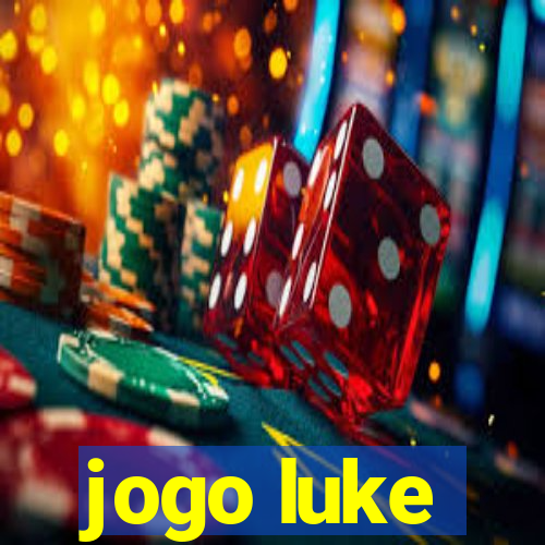 jogo luke