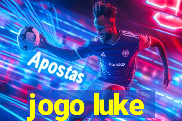 jogo luke