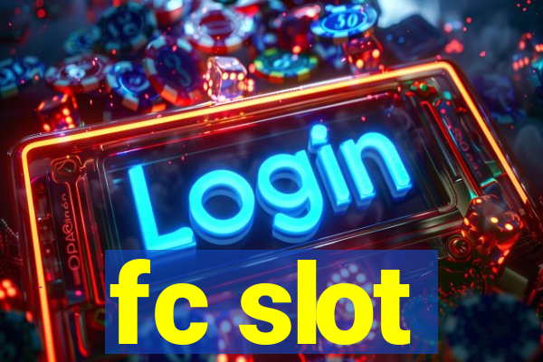 fc slot