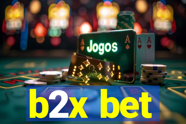 b2x bet