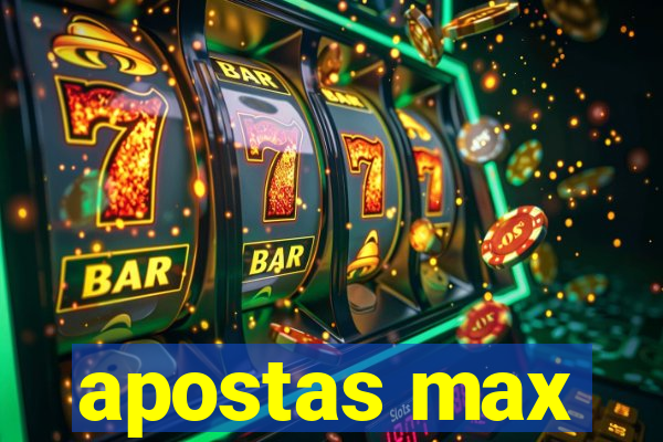 apostas max