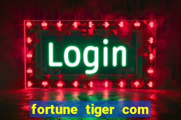 fortune tiger com bonus de cadastro