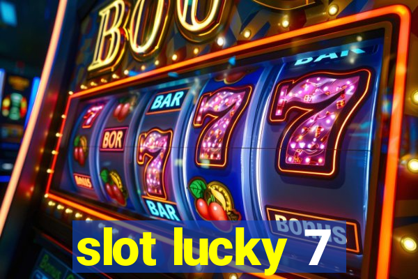 slot lucky 7