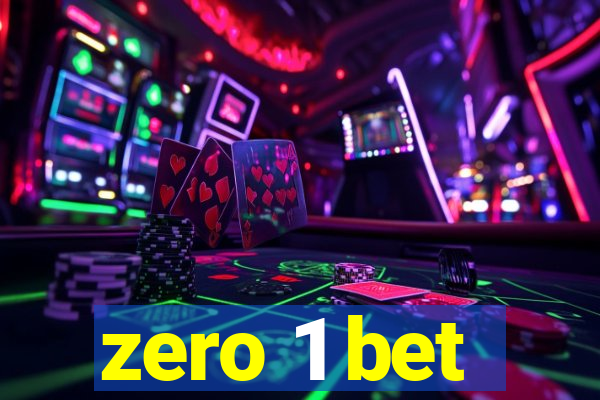 zero 1 bet