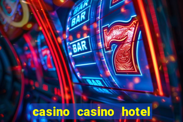 casino casino hotel las vegas