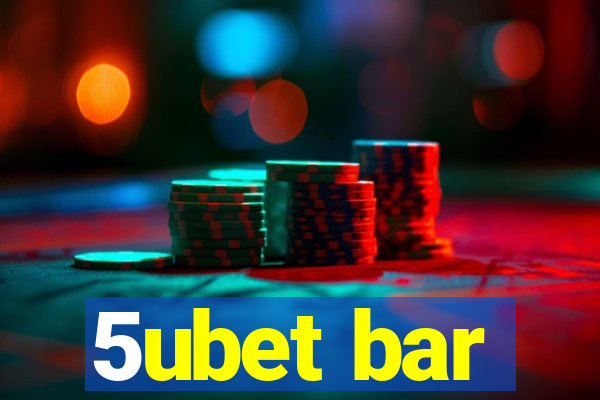 5ubet bar