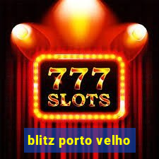 blitz porto velho