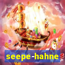 seepe-hahne