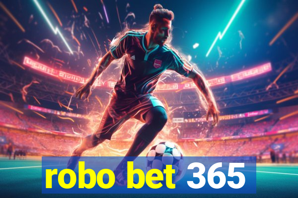 robo bet 365