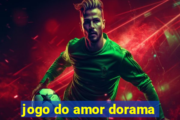 jogo do amor dorama