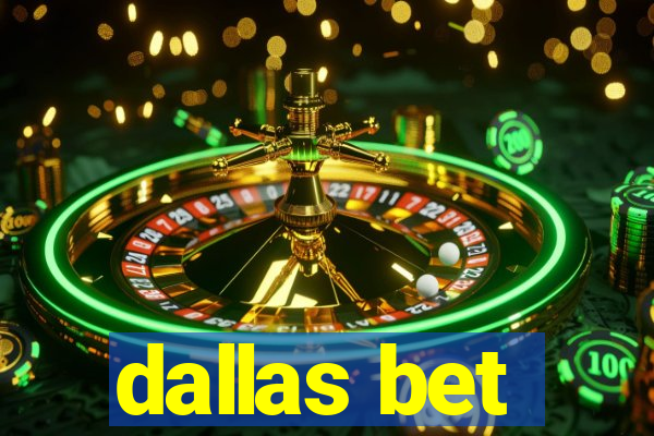 dallas bet