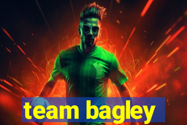 team bagley