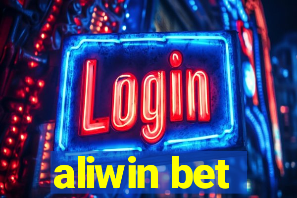 aliwin bet