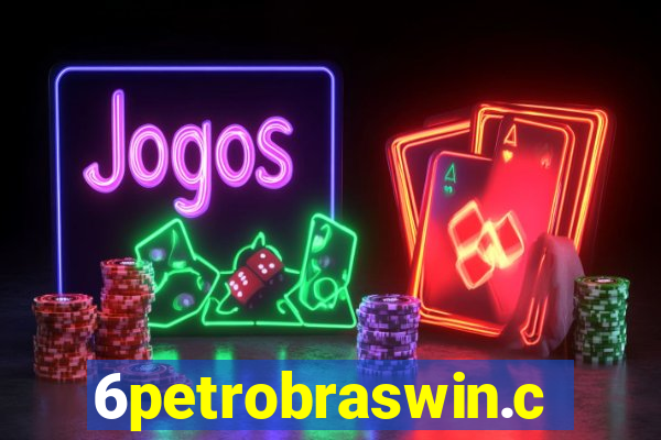 6petrobraswin.com