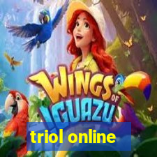 triol online