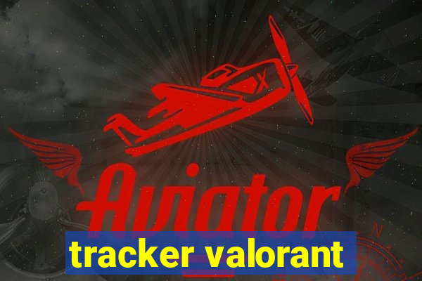 tracker valorant