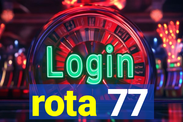 rota 77