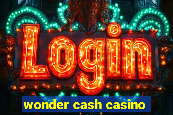 wonder cash casino