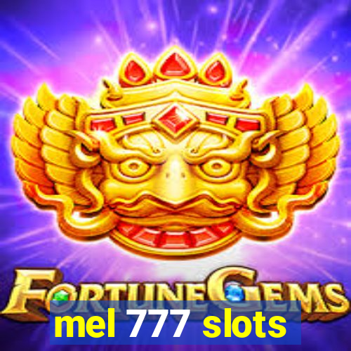 mel 777 slots