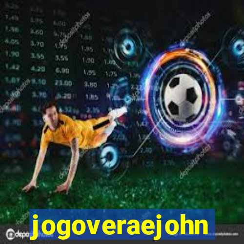 jogoveraejohn