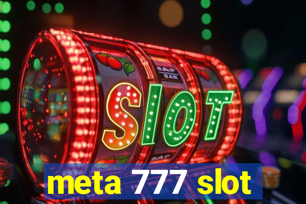 meta 777 slot