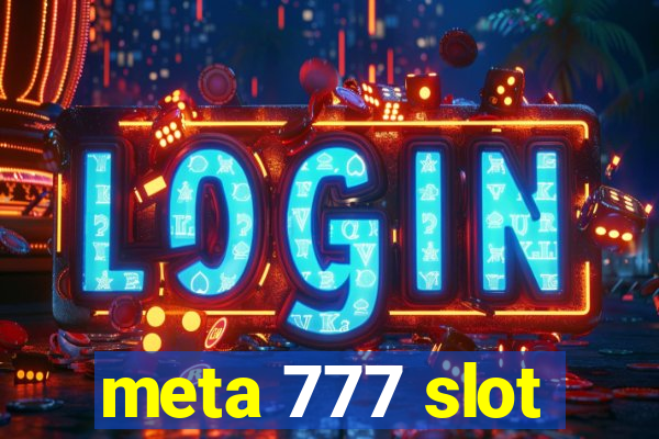 meta 777 slot