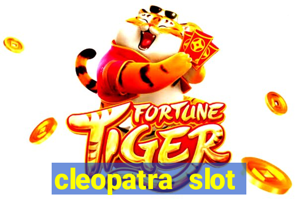 cleopatra slot machines free