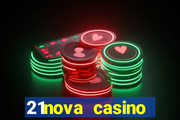 21nova casino sister sites