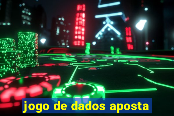 jogo de dados aposta