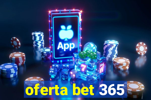 oferta bet 365