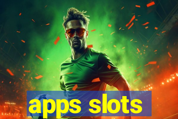 apps slots