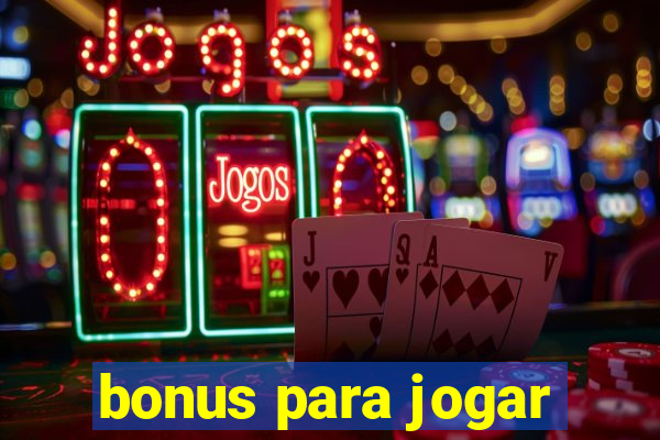 bonus para jogar