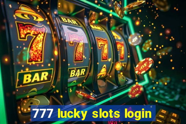 777 lucky slots login