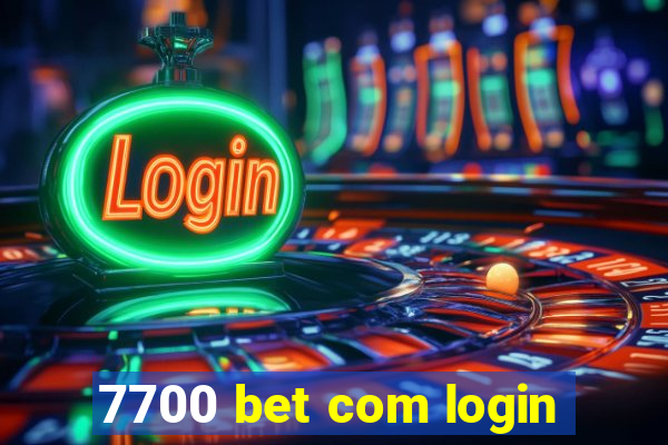 7700 bet com login