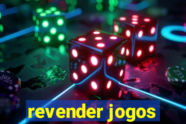 revender jogos