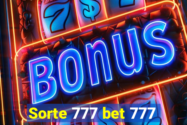 Sorte 777 bet 777