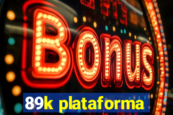 89k plataforma