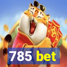 785 bet