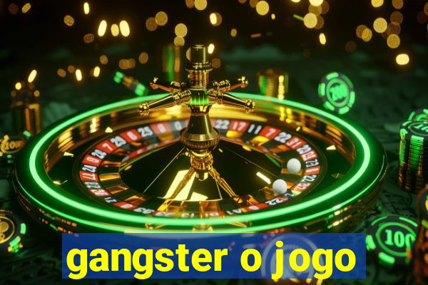 gangster o jogo