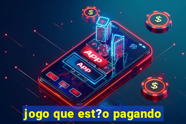 jogo que est?o pagando