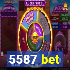 5587 bet