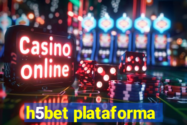 h5bet plataforma