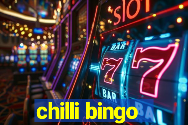 chilli bingo